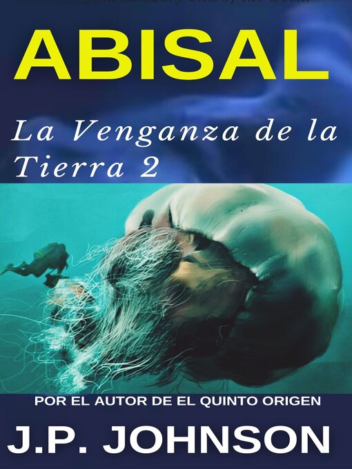 Title details for LA VENGANZA DE LA TIERRA 2. Abisal by J. P. JOHNSON - Available